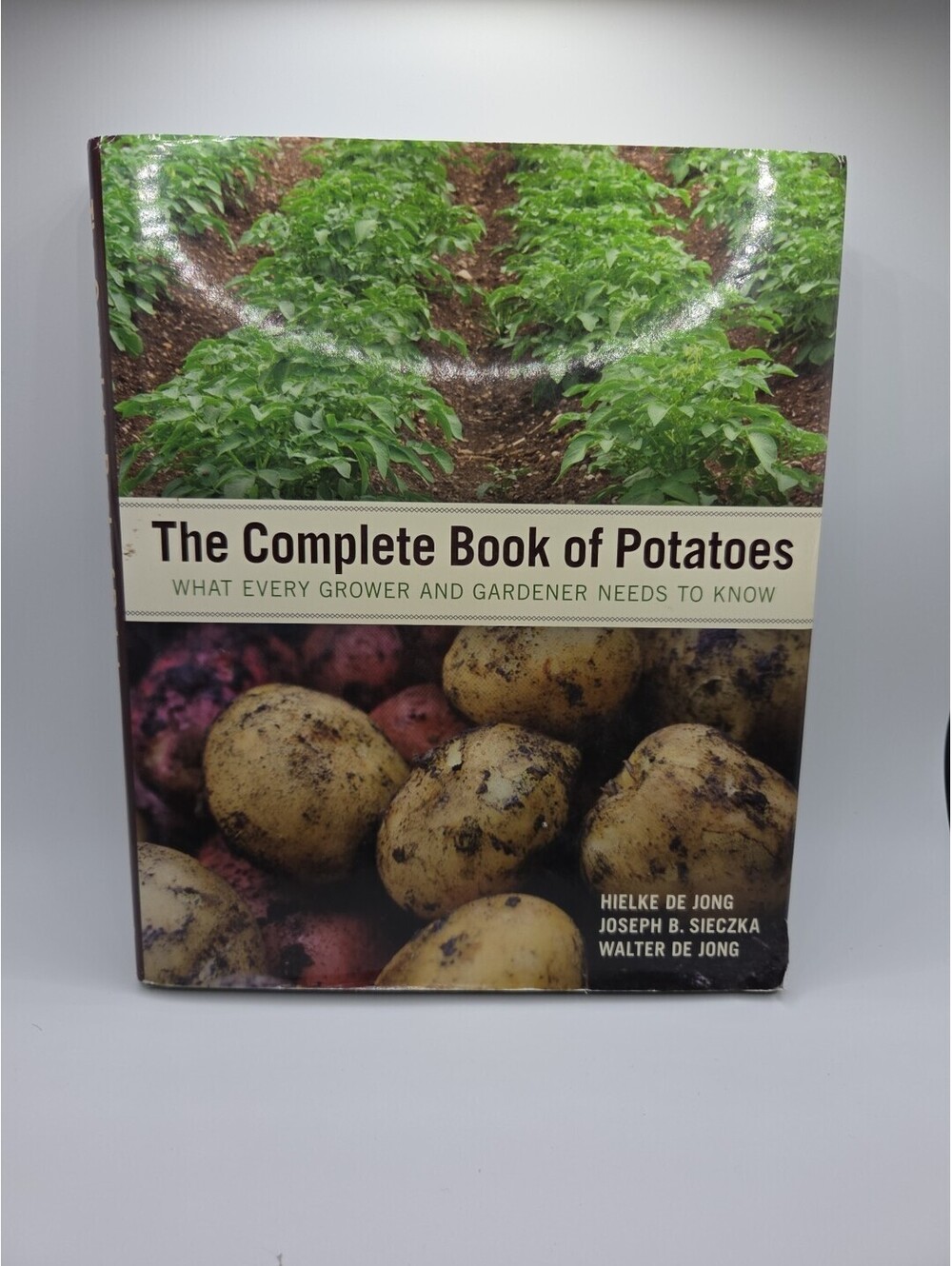 The Complete Book of Potatoes: What Every Grower and Gardener Needs to Know-1002